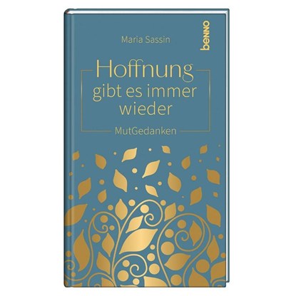 Hoffnung gibt es immer wieder, Maria Sassin - Gebonden - 9783746269504