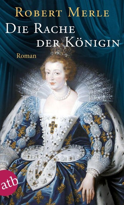 Die Rache der Königin, Robert Merle - Paperback - 9783746612263