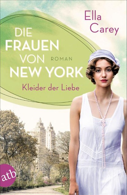 Die Frauen von New York - Kleider der Liebe, Ella Carey - Paperback - 9783746615042
