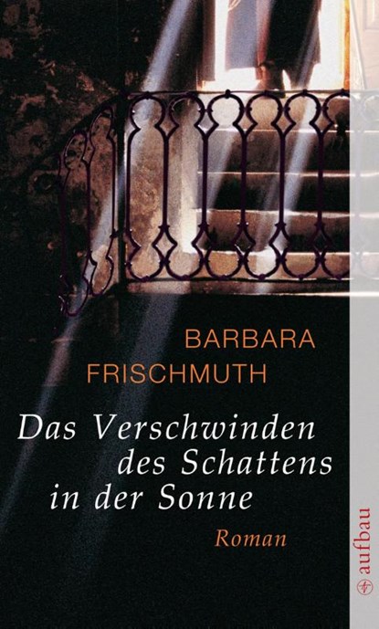 Das Verschwinden des Schattens in der Sonne, Barbara Frischmuth - Paperback - 9783746616537