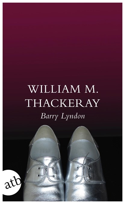 Die Memoiren des Barry Lyndon, Esq., aufgezeichnet von ihm selbst, William Makepeace Thackeray - Gebonden - 9783746627045