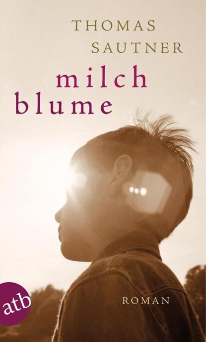 Milchblume, Thomas Sautner - Paperback - 9783746628233