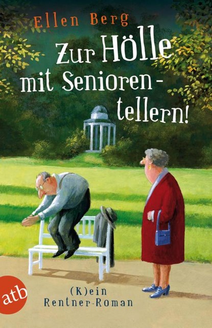 Zur Hölle mit Seniorentellern!, Ellen Berg - Paperback - 9783746629803