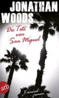 Woods, J: Tote von San Miguel | Woods, Jonathan ; Czech, Winfried | 