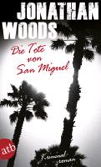 Woods, J: Tote von San Miguel, WOODS,  Jonathan ; Czech, Winfried - Paperback - 9783746630076