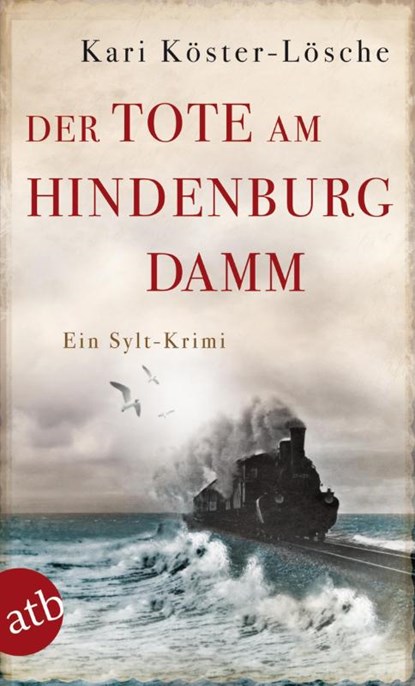Der Tote am Hindenburgdamm, Kari Köster-Lösche - Paperback - 9783746630144