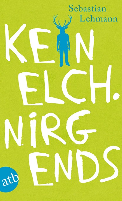 Kein Elch. Nirgends, Sebastian Lehmann - Paperback - 9783746630847