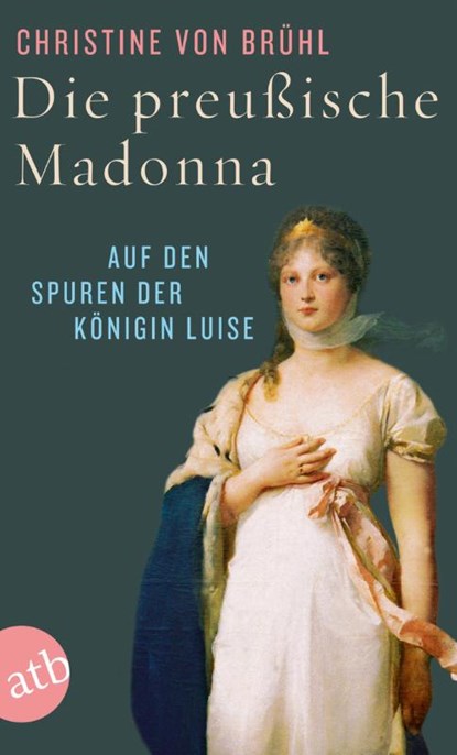 Die preußische Madonna, Christine von Brühl - Paperback - 9783746631141