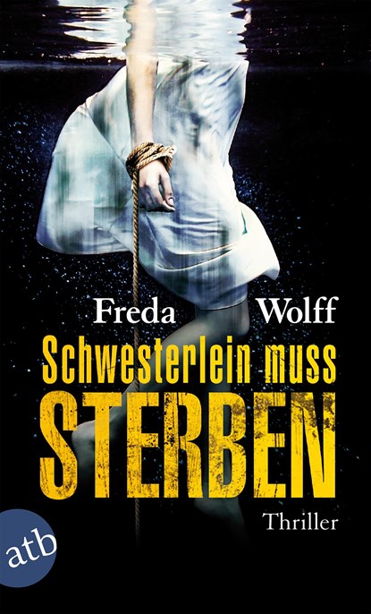 Schwesterlein muss sterben, Freda Wolff - Paperback - 9783746631516