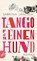 Tango für einen Hund, Sabrina Janesch - Paperback - 9783746632001