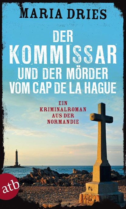 Der Kommissar und der Mörder vom Cap de la Hague, Maria Dries - Paperback - 9783746632155