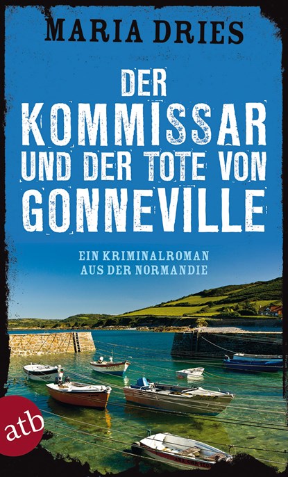 Der Kommissar und der Tote von Gonneville, Maria Dries - Paperback - 9783746632605