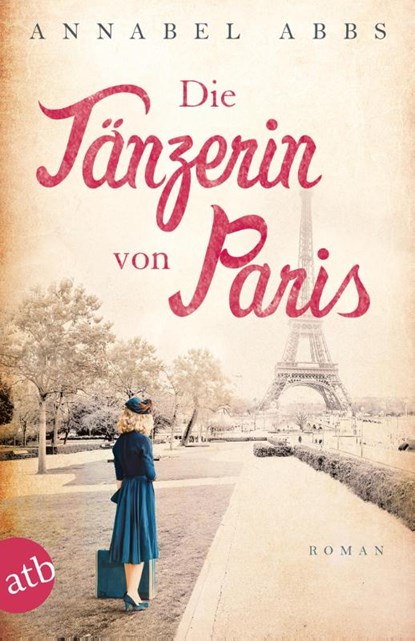 Die Tänzerin von Paris, Annabel Abbs - Paperback - 9783746633169
