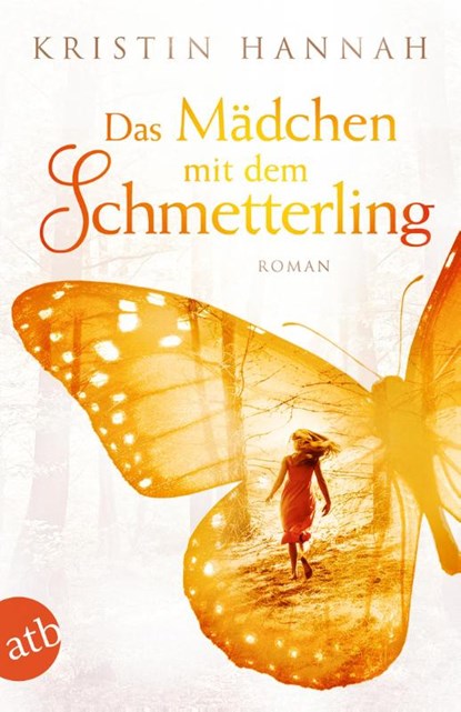 Das Mädchen mit dem Schmetterling, Kristin Hannah - Paperback - 9783746634593