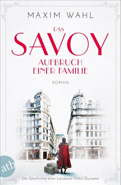 Das Savoy - Aufbruch einer Familie, Maxim Wahl - Paperback - 9783746635101