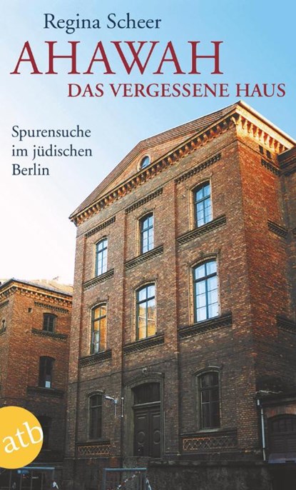 AHAWAH. Das vergessene Haus, Regina Scheer - Paperback - 9783746637129