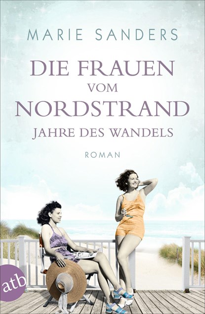 Die Frauen vom Nordstrand - Jahre des Wandels, Marie Sanders - Paperback - 9783746637211