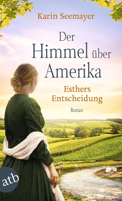 Der Himmel über Amerika - Esthers Entscheidung, Karin Seemayer - Paperback - 9783746637570