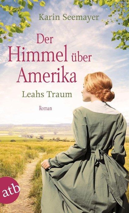Der Himmel über Amerika - Leahs Traum, Karin Seemayer - Paperback - 9783746637587