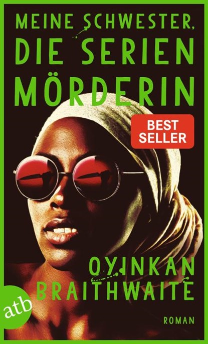 Meine Schwester, die Serienmörderin, Oyinkan Braithwaite - Paperback - 9783746638539