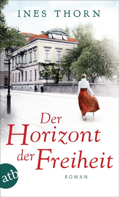 Der Horizont der Freiheit, Ines Thorn - Paperback - 9783746638577