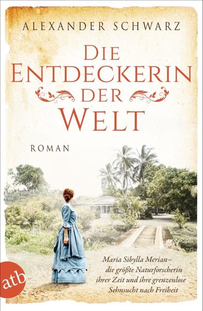 Die Entdeckerin der Welt, Alexander Schwarz - Paperback - 9783746638812