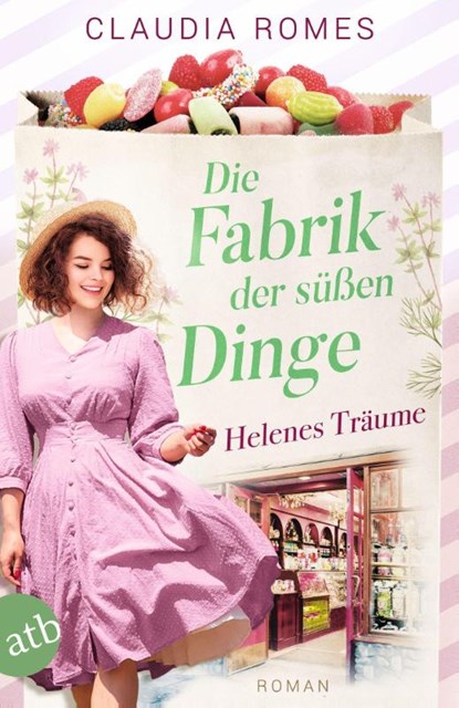 Die Fabrik der süßen Dinge - Helenes Träume, Claudia Romes - Paperback - 9783746639444