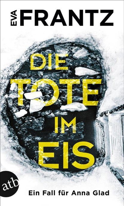 Die Tote im Eis, Eva Frantz - Paperback - 9783746639826