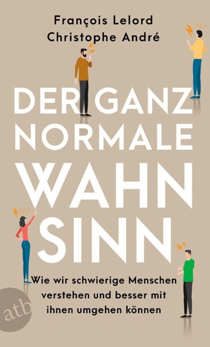 Der ganz normale Wahnsinn, François Lelord ; Christophe André - Paperback - 9783746640013