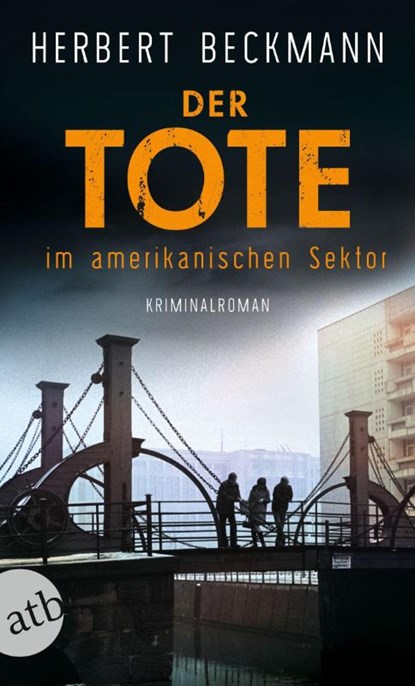Der Tote im amerikanischen Sektor, Herbert Beckmann - Paperback - 9783746640143