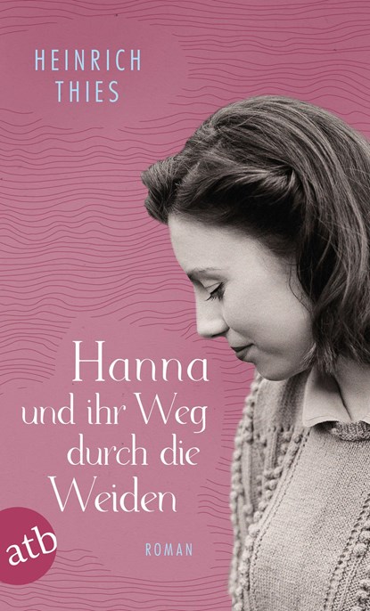 Hanna und ihr Weg durch die Weiden, Heinrich Thies - Paperback - 9783746640808