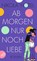 Ab morgen nur noch Liebe, Nikola Hotel - Paperback - 9783746641010