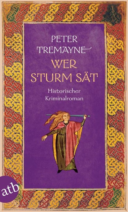 Wer Sturm sät, Peter Tremayne - Paperback - 9783746641164
