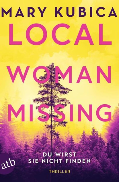 Local Woman Missing - Du wirst sie nicht finden, Mary Kubica - Paperback - 9783746642055