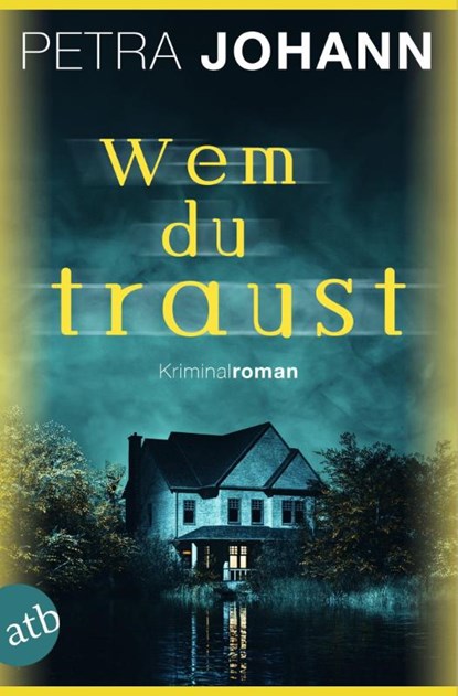 Wem du traust, Petra Johann - Paperback - 9783746642505