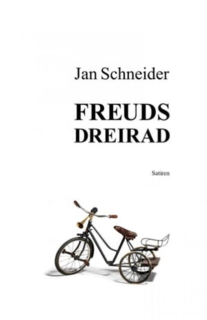 Freuds Dreirad, Jan Schneider - Ebook - 9783746724706