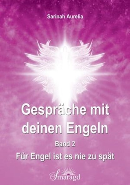 Gespräche mit deinen Engeln Band 2, Sarinah Aurelia - Ebook - 9783746727158