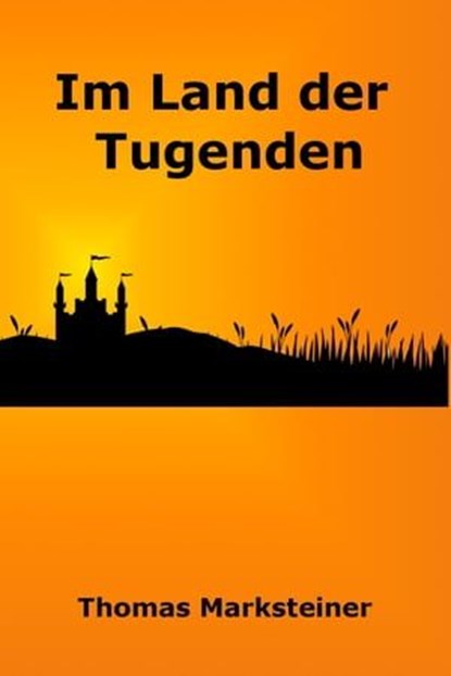Im Land der Tugenden, Thomas Marksteiner - Ebook - 9783746742786