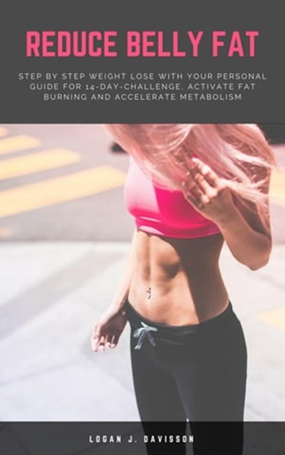 Reduce Belly Fat, Logan J. Davisson - Ebook - 9783746793054