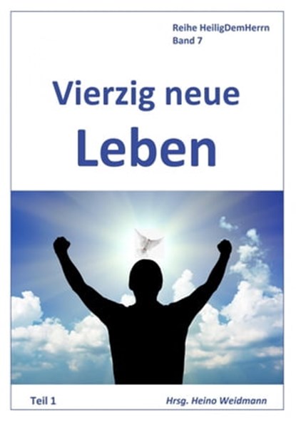 Vierzig neue Leben Teil 1, Hannah Whitall Smith ; Daniel Steele ; David B. Upgraff - Ebook - 9783746796185