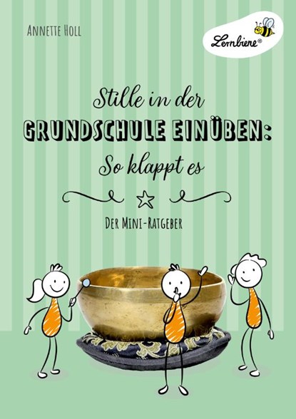 Stille in der Grundschule einüben: So klappt es (PR), Annette Holl - Gebonden - 9783746806648