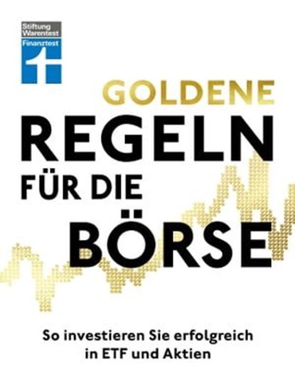 Goldene Regeln für die Börse - Finanzen verstehen, Risiko minimieren, Erfolge erzielen - Börse für Einsteiger, Clemens Schömann-Finck - Ebook - 9783747106426