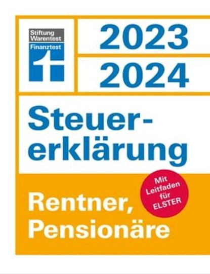 Steuererklärung 2023/2024 für Rentner und Pensionäre - Steuern sparen leicht gemacht, mit praktischen Beispielen und Steuertipps, Udo Reuß ; Isabell Pohlmann - Ebook - 9783747107065