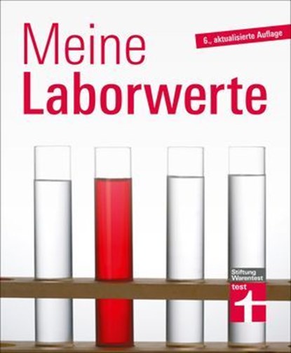 Meine Laborwerte - Ratgeber zu Blutuntersuchung, Blutbild und Laborbericht, Matthias Bastigkeit - Ebook - 9783747107645