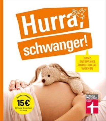 Hurra, schwanger! – Die perfekte Begleitung durch die Schwangerschaft, guter Überblick über die wichtigsten Fragen, anschaulich erklärt dank Doppelseiten-Prinzip, Kirsten Khaschei ; Florian Brendel ; Silvia Höfer - Ebook - 9783747107966