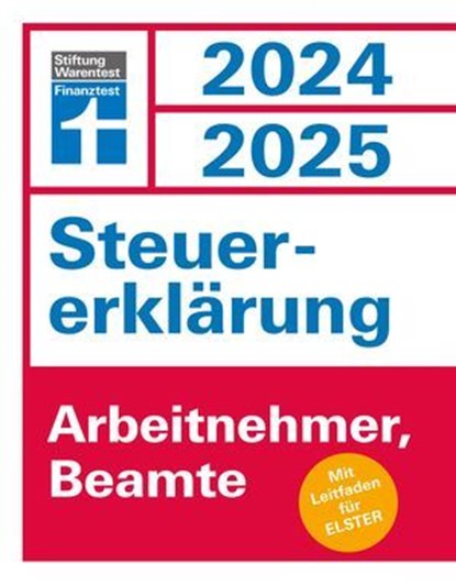 Steuererklärung 2024/2025 - Arbeitnehmer, Beamte - Steuern sparen leicht gemacht, Einkommensteuer mit Steuertipps, für Anfänger geeignet, Udo Reuß - Ebook - 9783747108536
