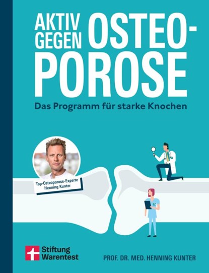 Aktiv gegen Osteoporose, Henning Kunter - Paperback - 9783747109083