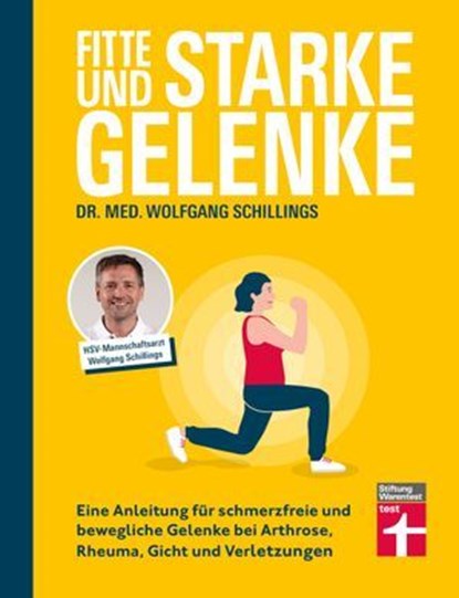 Fitte und starke Gelenke - ganzheitliches Handbuch mit den besten Übungen für gesunde Mobilität, Dr. med. Wolfgang Schillings - Ebook - 9783747109298
