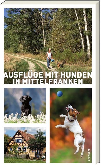 Ausflüge mit Hunden in Mittelfranken, Sigrun Arenz ; Anna Schwarm - Paperback - 9783747200421