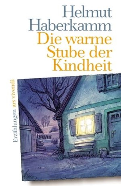 Die warme Stube der Kindheit, Helmut Haberkamm - Ebook - 9783747200537